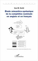 Etude sémantico-syntaxique de la complétive nominale en anglais et en français