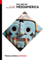 The Art of Mesoamerica From Olmec to Aztec 6th ed (World of Art) /anglais