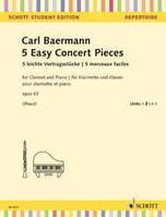 5 morceaux faciles, aus der Klarinettenschule op. 63. op. 63. Clarinet in Bb and Piano.