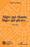 Alger qui chante, Alger qui pleure, Nouvelles