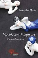 Mots-Coeur Moqueurs, Recueil de mo&sie;