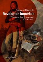 Révolution impériale, L’Europe des Bonaparte. 1789-1815