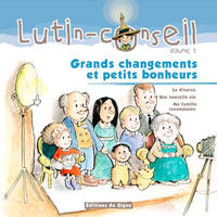 Compilations Lutin-conseil, 2, Grands Changements Et Petits Bonheurs