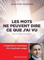 Les mots ne peuvent dire ce que j'ai vu, L'expérience mystique d'un business angel