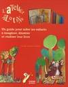 ATELIER DES LUTINS (L'), Un guide pour aider les enfants à imaginer, illustrer et réaliser leur livre