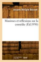 Maximes et réflexions sur la comédie