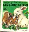 Les Petits des animaux., [3], Les petits des animaux Tome III : Les bébés lapins