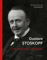 Gustave Stoskopf, Une conscience alsacienne