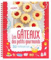 Les gâteaux des petits gourmands : 30 recettes pas à pas