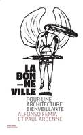 La bonne ville, Pour une architecture bienveillante