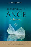 Le surprenant message de l'Ange de l'amour, Rencontre d’un Ange avec une nation, récit d’un évènement historique