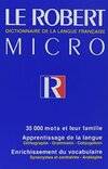 Le Robert micro, dictionnaire d'apprentissage de la langue française