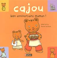 Cajou, 7, Bon anniversaire maman