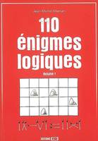 110 énigmes logiques, Volume 1, 110 enigmes logiques volume 1