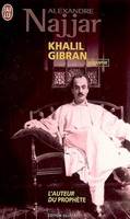 Khalil Gibran, l'auteur du 