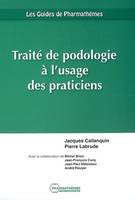 TRAITE DE PODOLOGIE A L'USAGE DES PRATICIENS