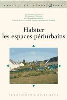 Habiter les espaces périurbains