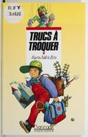 Trucs à troquer