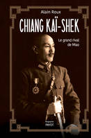 Chiang Kaï-shek, Le grand rival de Mao