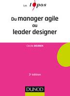 1, Du manager agile au leader designer - 3e éd.