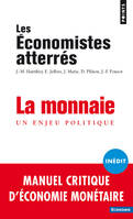 Points Economie La Monnaie, Un enjeu politique