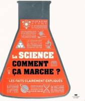 La Science, comment ça marche ?