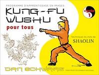 Kung-fu Wushu pour tous - Volume 1