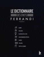 Le dictionnaire des chefs FERRANDI Paris