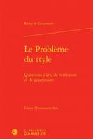 Le problème du style, Questions d'art, de littérature et de grammaire