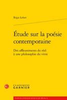 Étude sur la poésie contemporaine, Des affleurements du réel à une philosophie du vivre