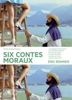 Six contes moraux, Scénarios