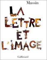 La Lettre et l'image la figuration dans l'alphabet latin du VIIIe siècle à nos jours..., la figuration dans l'alphabet latin du VIIIe siècle à nos jours...