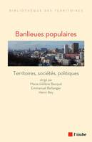 Banlieues populaires, Territoires, sociétés, politiques