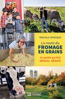 La route du fromage en grains, Un guide qui fait skouic, skouic