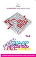 Exercices de traduction grammaticale et autocorrection, français-catalan, II, Exercicis de traduccio gramatical autocorreccio catala-frances tii