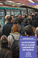 La situation de la classe laborieuse en France