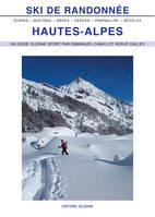 SKI DE RANDONNEE HAUTES-ALPES 4ème édition, Écrins, Queyras, Arves, Cerces, Parpaillon, Dévoluy