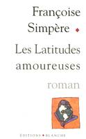 Latitudes amoureuses, roman