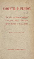 Vie d'Anquetil-Duperron, Suivie de Usages civils et religieux des Parses