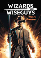 SWADE - Wizard and Wiseguys - Public Enemies (hardcover)