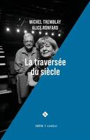 LA TRAVERSEE DU SIECLE