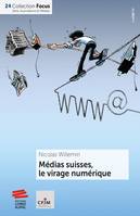 Médias suisses, le virage numérique