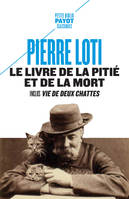 Le livre de la pitié et de la mort, Inclut : Vie de deux chattes