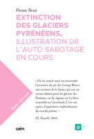 EXTINCTION DES GLACIERS PYRÉNÉENS, Illustration de l’auto sabotage en cours