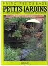 Petits jardins. Comment les cr√©er, comment les entretenir, comment les créer, comment les entretenir