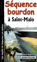 Une enquête de l'inspecteur Loïc Guilloux, Séquence bourdon à Saint-Malo