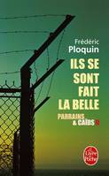 2, Ils se sont fait la belle (Parrains et Caïds, Tome 2)