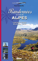 Randonnées au coeur des Alpes, Chartreuse, Vercors, Belledonne, Oisans