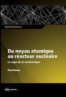 Du noyau atomique au réacteur nucléaire, La saga de la neutronique  française