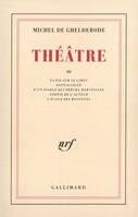 Théâtre /Michel De Ghelderode, III, Théâtre (Tome 3)